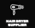 Hair Dryer Vendor
